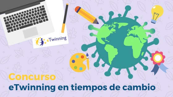 Concurso para docentes «eTwinning en tiempos de cambio»